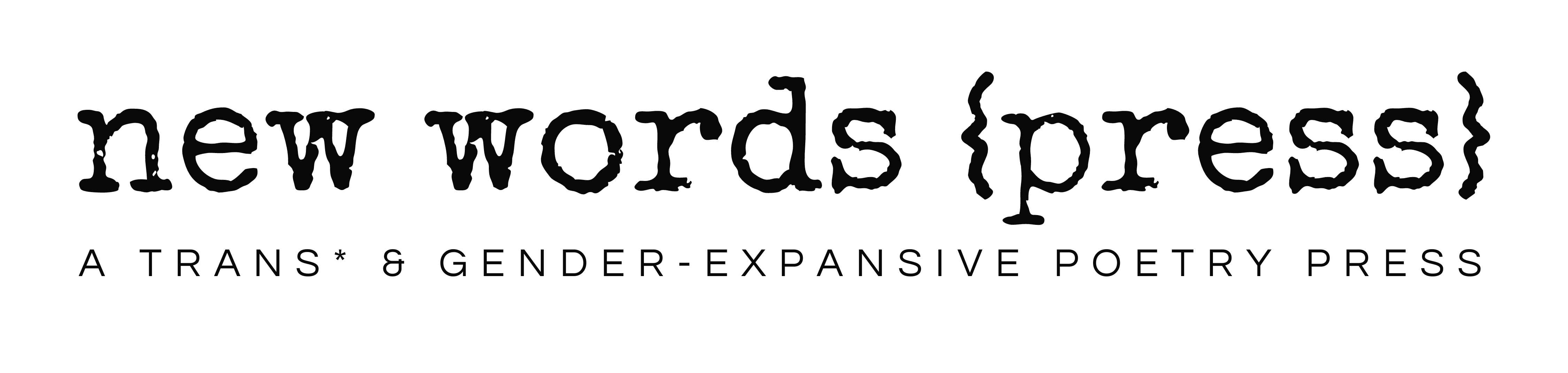 new words {press} logo. a trans and gender-expansive poetry press.